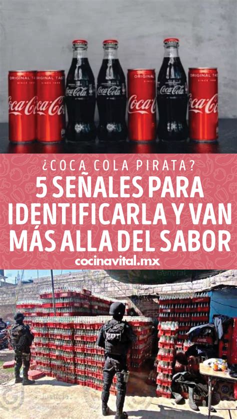 Coca Cola pirata 5 señales para identificarla y van más alla del sabor