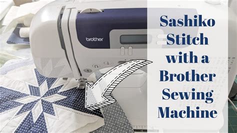 Sashiko Stitch With Brother Sewing Machine How To Patchwork Posse