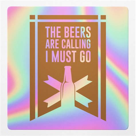 Angdest Club Holographic Decal Stickers Of The Beers Are Calling I Must