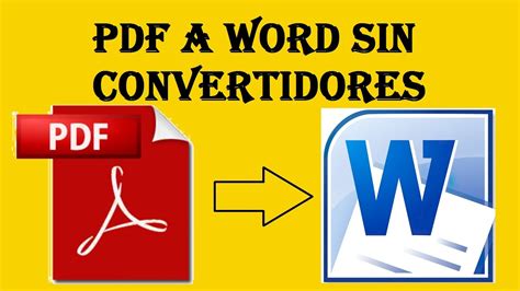 Como Convertir Un Pdf A Word Sin Programas Ni Convertidores Web