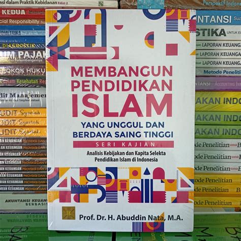 Jual Membangun Pendidikan Islam Yang Unggul Dan Berdaya Saing Tinggi