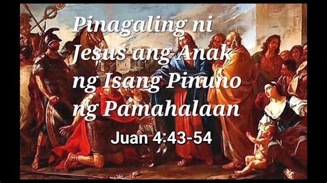 Juan Pinagaling Ni Hesus Ang Anak Ng Isang Pinuno Ng Pamahalaan