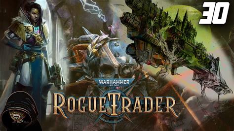 Llegada Movidita A Kiava Gamma WARHAMMER 40K Rogue Trader Gameplay