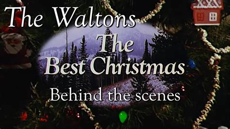 The Waltons The Best Christmas Behind The Scenes With Judy Norton Youtube