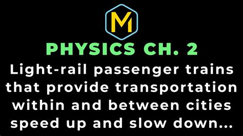 Mastering Physics Solution Light Rail Passenger Trains That