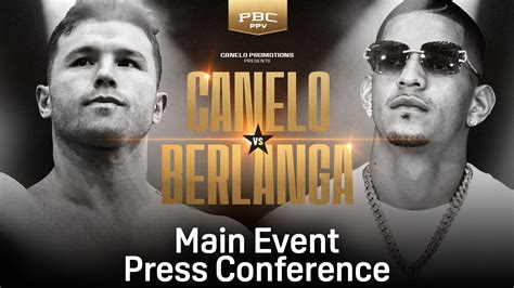 Watch Canelo Vs Berlanga Main Event Press Conference Live Stream Dazn Sg