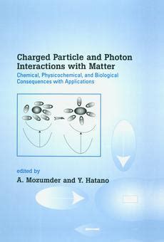 Pdf Charged Particle And Photon Interactions With Matter By A