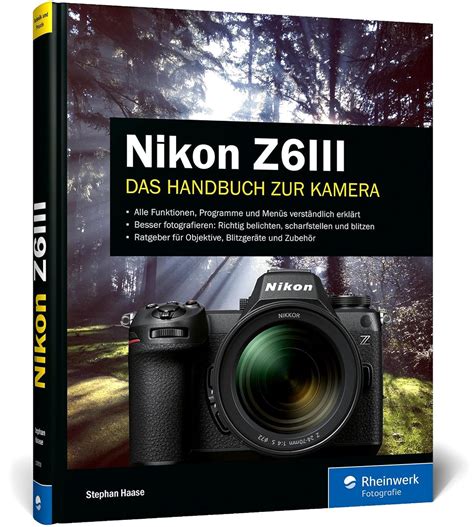 Nikon Z6III Das Handbuch Zur Kamera Praxiswissen Und Profitipps Zu