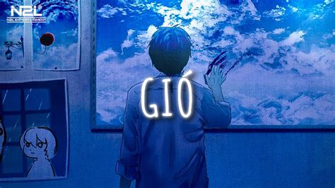 Gió Mang Hương Về Giờ Em Ở Đâu Gió JanK Nhạc Lofi Chill Buồn Tâm Trạng Hot TikTok YouTube