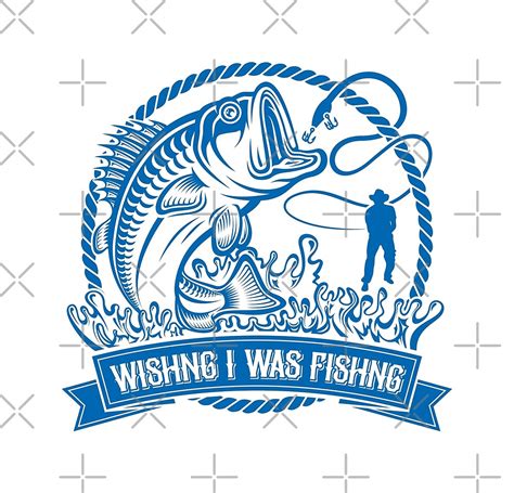 Wishing I Was Fishing By Bruvi Redbubble