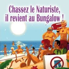 Spectacle Chassez Le Naturiste Il Revient Au Bungalow Lyon