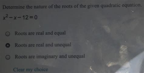 Solved Determine The Nature Of The Roots Of The Given Quadratic