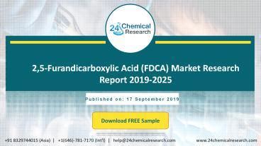 PPT 2 5 Furandicarboxylic Acid FDCA Market Research Report 2019