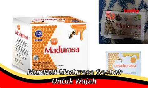 Temukan Rahasia Manfaat Madurasa Sachet Untuk Wajah Yang Jarang