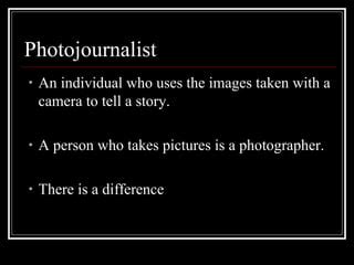 What is photojournalism | PPT