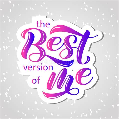 The Best Version Of Me Lettering Vector Illustration For Card Stock