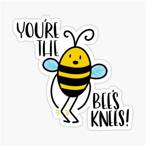 Youre The Bees Knees Sticker For Sale By Brushletterbee Redbubble