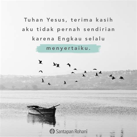 Tuhan Yesus Terima Kasih Aku Tidak Pernah Sendirian Santapan Rohani