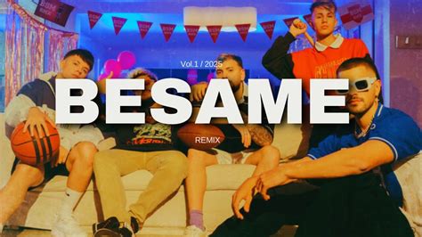 Besame Remix Bhavi Seven Kayne Milo J Tiago Pzk Khea Neo Pistea