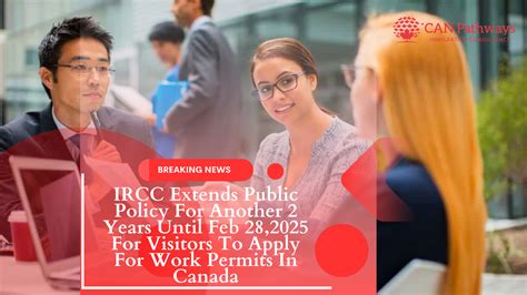 Ircc Extends Public Policy For Another Years For Visitors To Apply