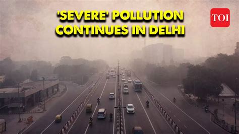 Delhi Pollution No Relief For Delhi People As Air Quality Continues To Be In ‘severe Category