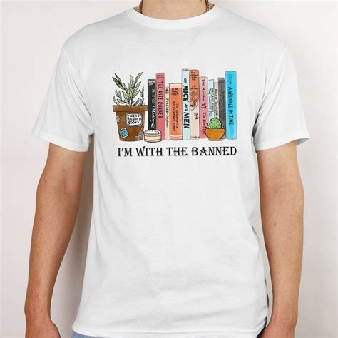 Im With The Banned Banned Books T Shirt Book Reader T Shirt Librarian Shirt Teacher Ts