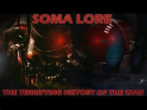 SOMA Lore: The Horrific History of the WAU : r/videogames