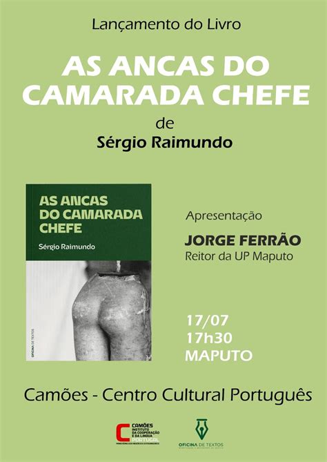 Lan Amento Do Livro As Ancas Do Camarada Chefe De S Rgio Raimundo