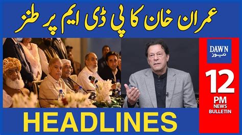 Imran Khan Ka Pdm Par Tanz Pm Dawn News Headlines St April