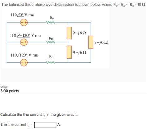 Solved The Balanced Three Phase Wye Delta System Is Shown Chegg