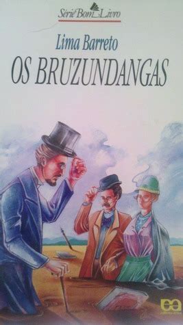 Os Bruzundangas By Lima Barreto Goodreads