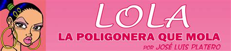 Lola la Poligonera que Mola - Webcómic de José Luis Platero: Lola la ...