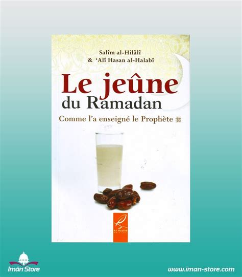 Le Jeûne Du Ramadan Comme L a Enseigné Le Prophète Sws Iman Store