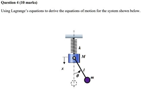 Solved Question Marks Using Lagrange S Equations To Derive The