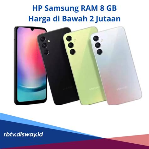 Hp Samsung Ram 8 Gb Harga Dibawah Rp 2 Juta Ini 8 Rekomendasi Pilihan