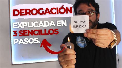 Derogación Explicación Orgánica Expresa Y Tácita Youtube