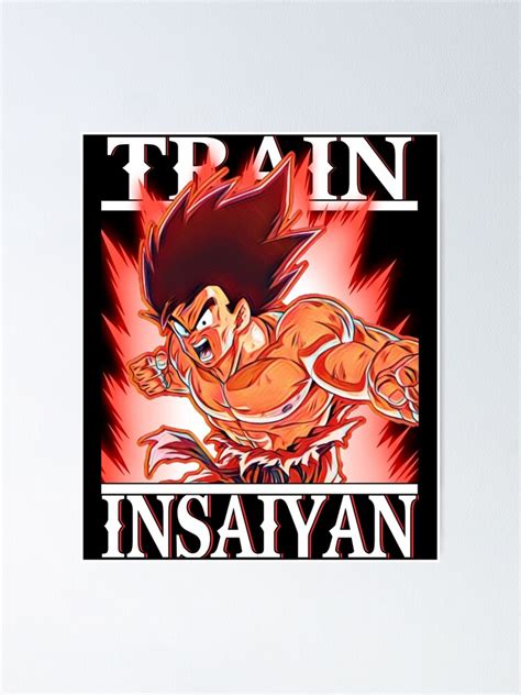 Train Insaiyan Goku Kaioken Times Ten Essential Poster For Sale By