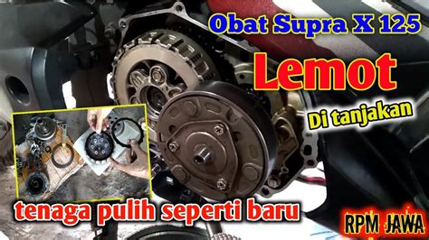 Cara Ganti Kampas Kopling Supra X Cara Mengatasi Supra Lemot