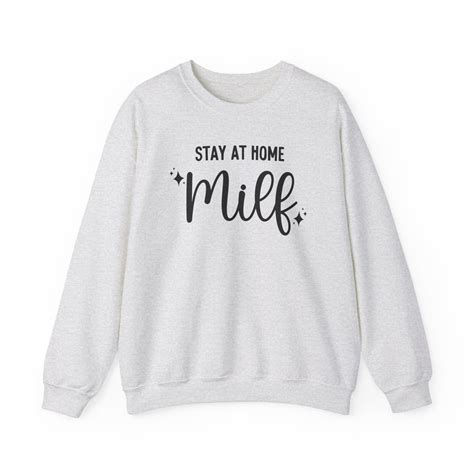 Stay At Home Milf Sweatshirt Milf Sweatshirt Stay At Home Mom