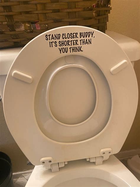 Stand Closer Buddy Its Shorter Than You Think Funny Decal Toilet Seat