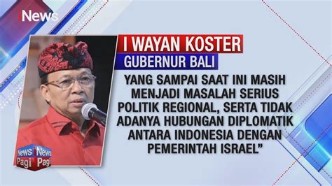 Gubernur I Wayan Koster Tolak Israel Bertanding Piala Dunia U Di