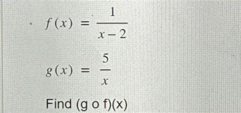 Solved F X 1x 2g X 5xfind G F X