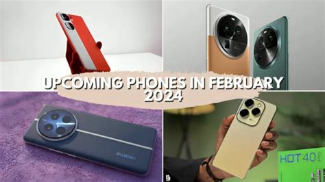 Upcoming Phones In February 2024 अपन पसदद फन क सपसफकशन जन