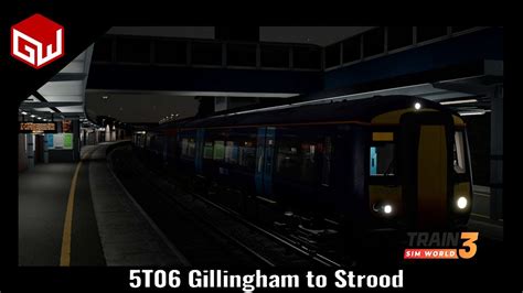 Train Sim World 3 SEHS 5T06 Gillingham To Strood Part 1 2 YouTube