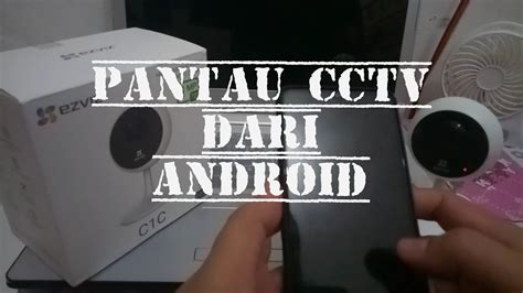 Tutorial Cara Menghubungkan IP Camera CCTV Ezviz C1C Ke HP Android