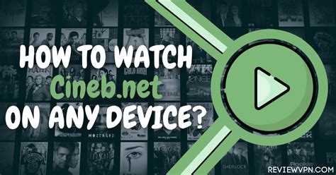 How To Watch Cineb.net on Any Device - Firestick, Android, IOS - 2021