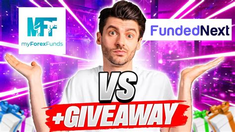 Fundednext Vs My Forex Funds X K Challenge Giveaway Honest Prop