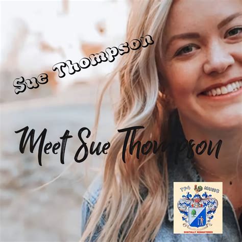 Meet Sue Thompson Album By Sue Thompson Spotify