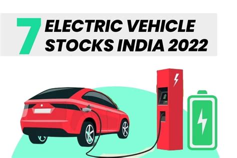 Top 7 Electric Vehicle Stocks To Invest In India 2022 EV Battery Stocks