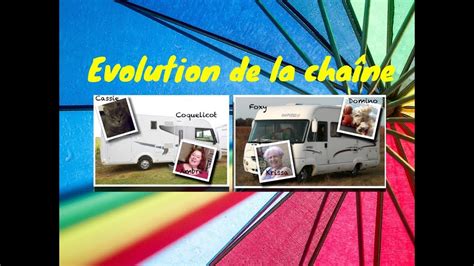 Evolution De La Cha Ne Vivre En Camping Car Youtube